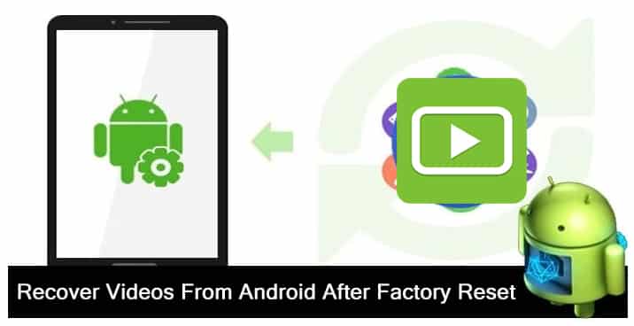 How To Get Back Videos From Android After Factory Reset