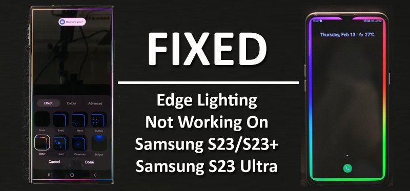 How To Fix Edge Lighting Not Working On Samsung S23, S23 Plus or Samsung S23 Ultra