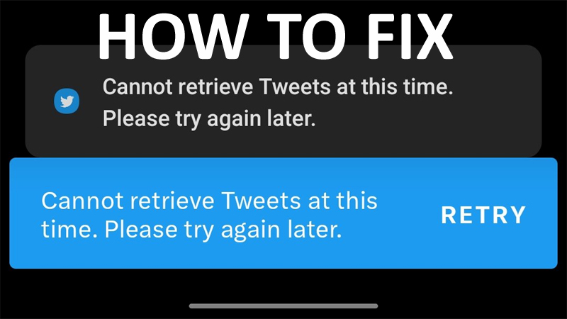How To Fix Twitter Error Cannot retrieve Tweets at this time please try again later