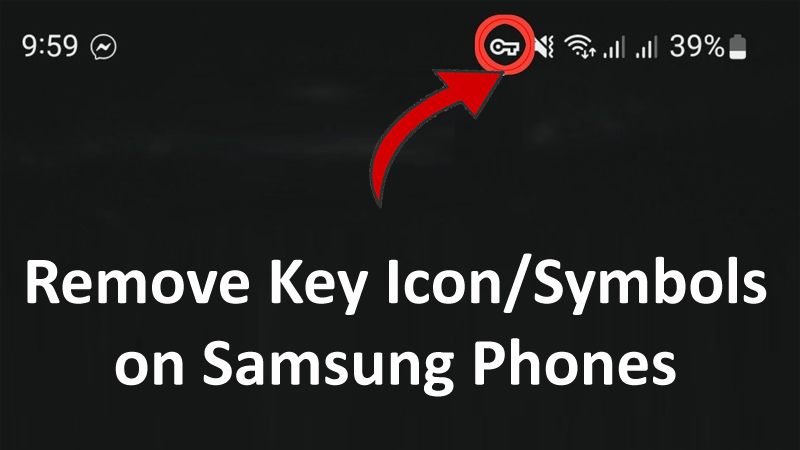 How To Remove Key Icon or Symbol on Samsung Phones