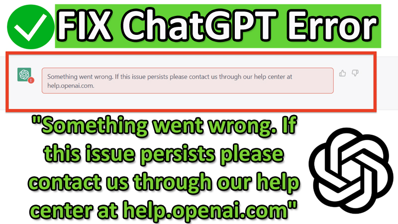 How to fix ChatGPT error If this issue persists please contact us through our help center