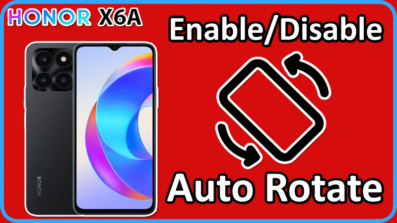 How To Turn ON and Turn OFF Auto Rotate on HONOR X6a