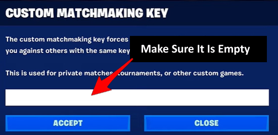 Make sure Custom Matchmaking Key is Empty