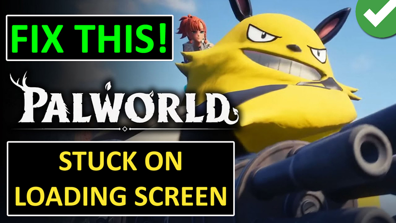 How To Fix Palworld Not Loading On PC