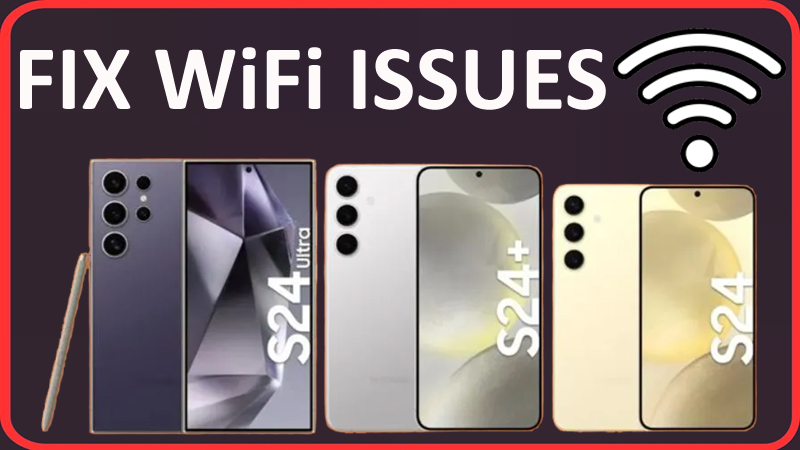 How To Fix WiFi Issues on Samsung S24 Ultra, S24 Plus or S24