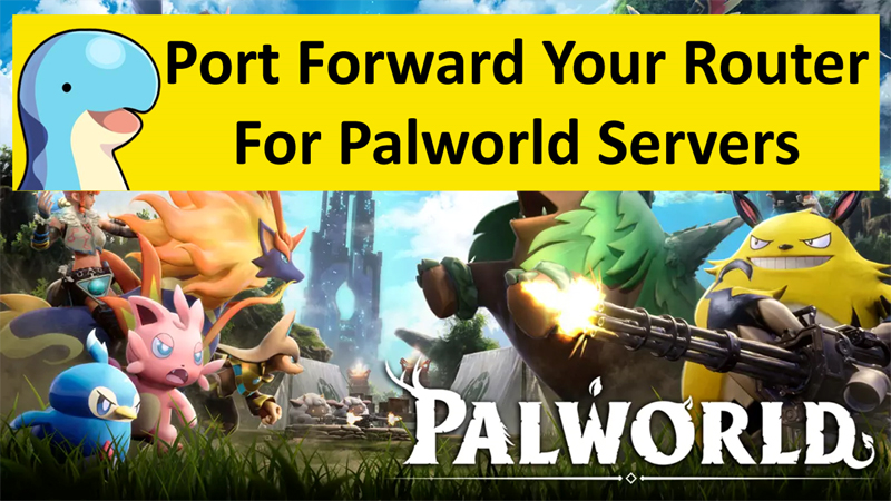 How To Port Forward Your Router For Palworld Servers
