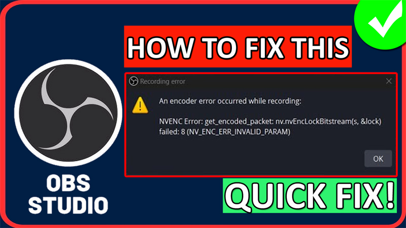 How To Fix NVENC Error Get Encoded Packet OBS