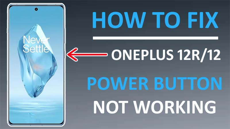 How To Fix Power Button Not Working On OnePlus 12 Or 12R