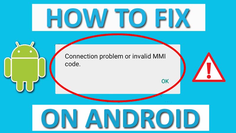 Fix Connection Problem or Invalid MMI Code Error on Android
