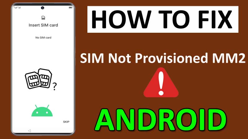 How To Fix SIM Not Provisioned MM2 Error on Android Phone