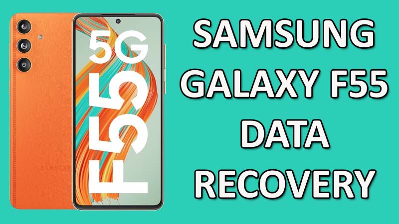 Retrieve Deleted Data From Samsung Galaxy F55 5G