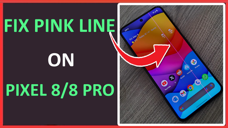 Fix Pink Vertical Line On Google Pixel 8 Or 8 Pro