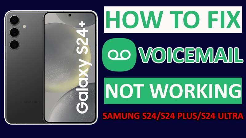 How To Fix Voicemail Not Working on Samsung S24, S24 Plus, S24 Ultra
