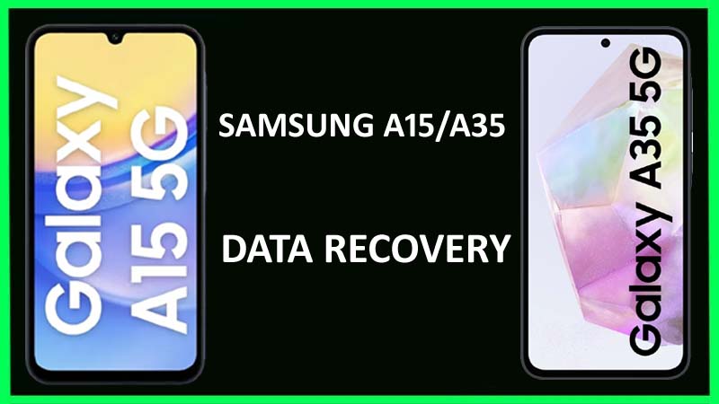 Retrieve Deleted Data From Samsung Galaxy A15 5G or A35 5G