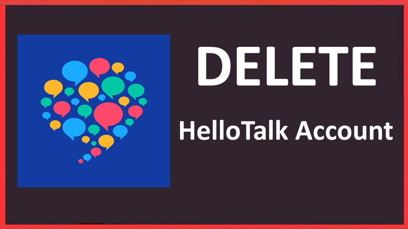 How Do I Delete HelloTalk Account