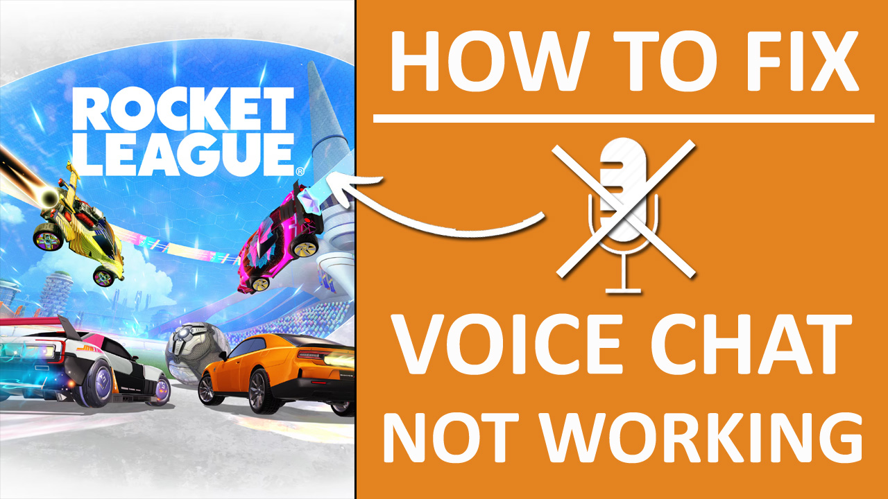 How To Fix Voice Chat Not Working In Rocket League