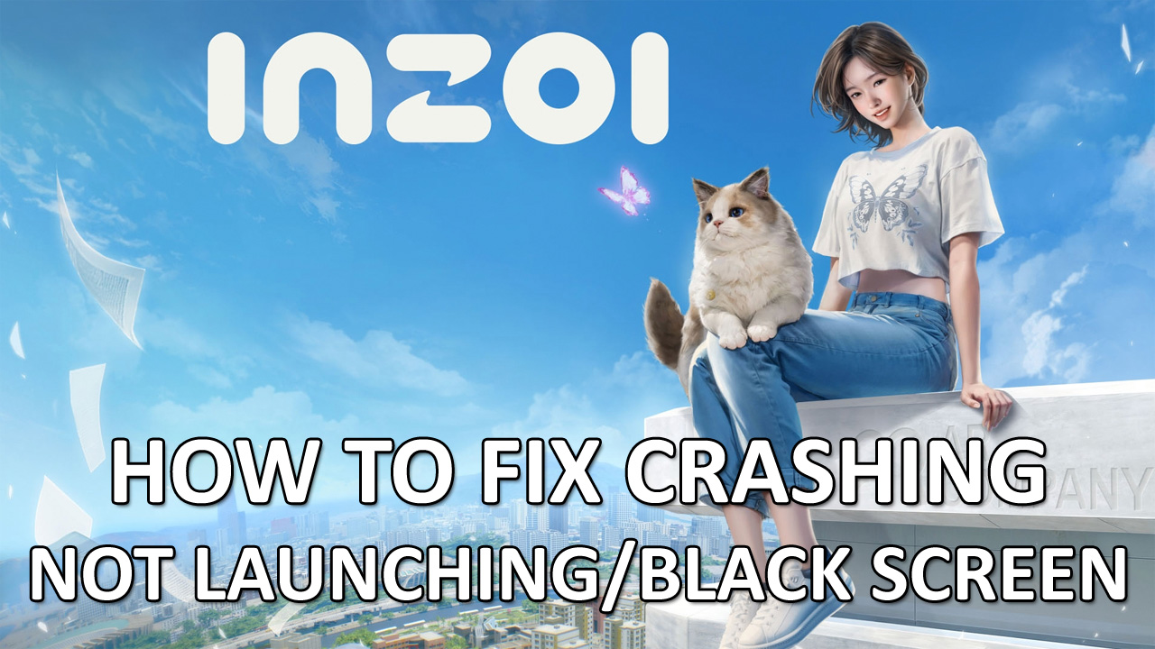 How To Fix inZOI Crashing, Not Launching or Black Screen